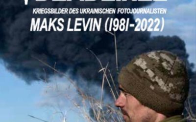 25.08.22 – Deadlines: Kriegsbilder des ukrainischen Fotojournalisten Maks Levin