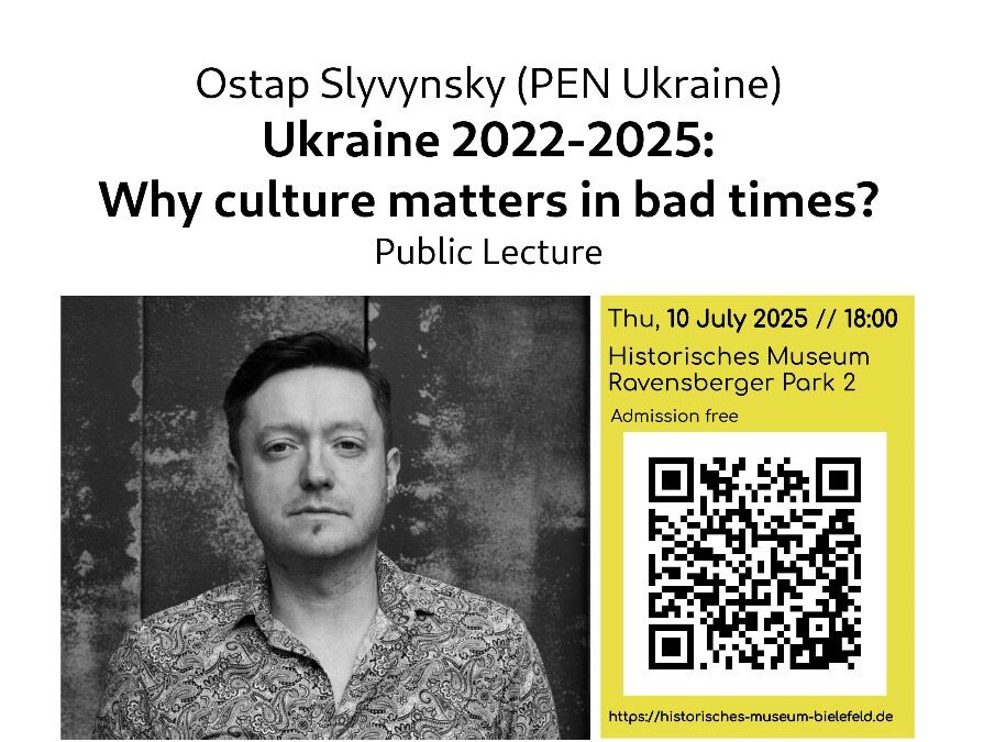 10.07.2025 – Vortrag: Why culture matters in bad times. Ostap Slyvynsky
